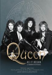 QUEEN as it began - la biografia ufficiale