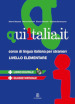 QUI ITALIA.IT. Corso di lingua italiana per stranieri. Livello elementare. Con DVD