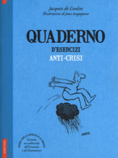 Quaderno d esercizi anti-crisi