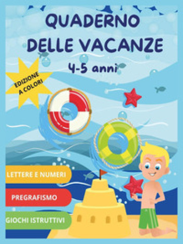 Quaderno delle vacanze 4-5 anni - Paola Giorgia Mormile