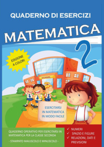 Quaderno esercizi matematica. Per la Scuola elementare. Vol. 2 - Paola Giorgia Mormile