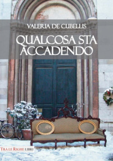 Qualcosa sta accadendo - Valeria De Cubellis