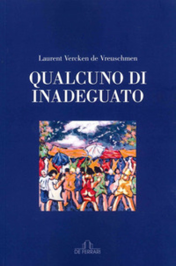 Qualcuno di inadeguato - Laurent Vercken de Vreuschmen