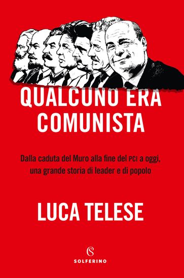 Qualcuno era comunista - Luca Telese