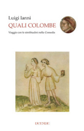 Quali colombe. Viaggio con le similitudini nella Comedìa