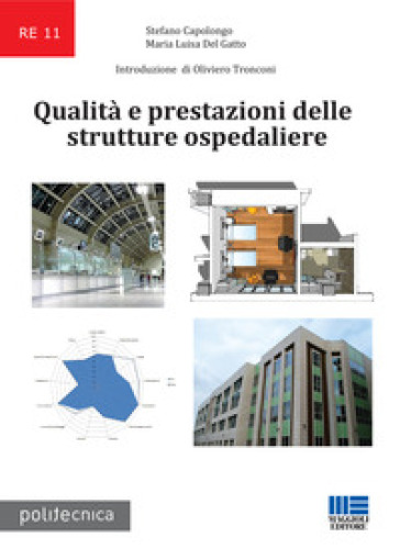 Qualità e prestazioni delle strutture ospedaliere - Stefano Capolongo - Maria Luisa Del Gatto