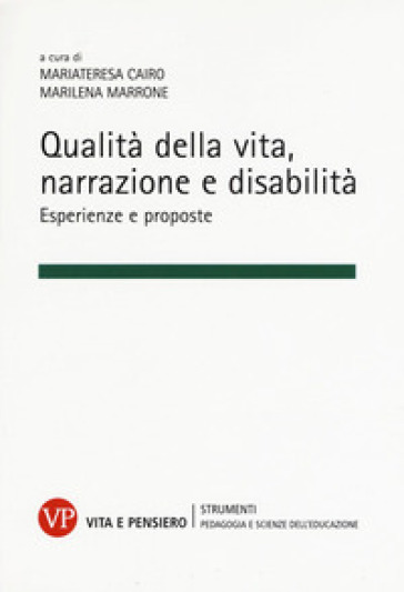 Qualità della vita, narrazione e disabilità. Esperienze e proposte