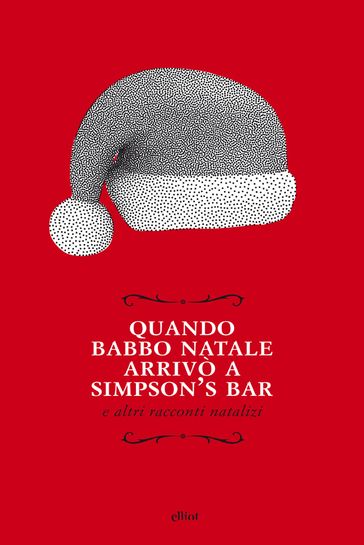 Quando Babbo Natale arrivò a Simpson's bar - Av. Vv.