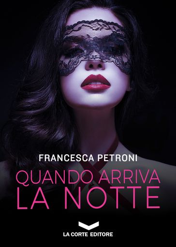 Quando arriva la notte - Francesca Petroni