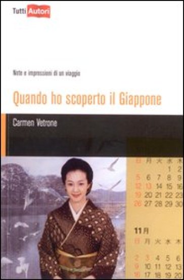 Quando ho scoperto il Giappone. Note e impressioni di un viaggio - Carmen Vetrone