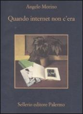 Quando internet non c era