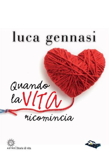 Quando la VITA ricomincia - Luca Gennasi