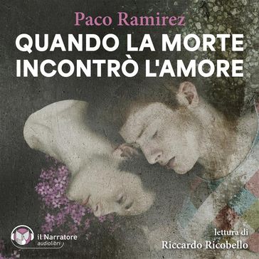 Quando la morte incontrò l'amore - Paco Ramirez