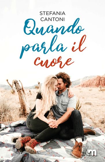 Quando parla il cuore - Stefania Cantoni