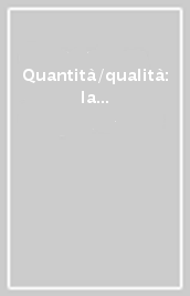 Quantità/qualità: la storia tra sguardi micro e generalizzazioni