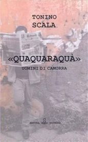 Quaquaraquà uomini di camorra