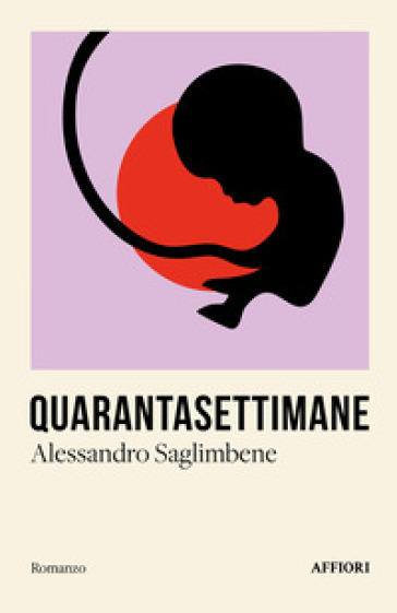 Quarantasettimane - Alessandro Saglimbene