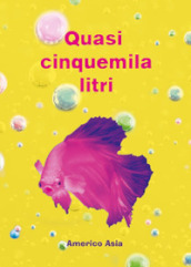 Quasi cinquemila litri