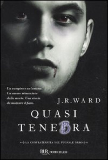 Quasi tenebra. La confraternita del pugnale nero. Vol. 2 - J. R. Ward