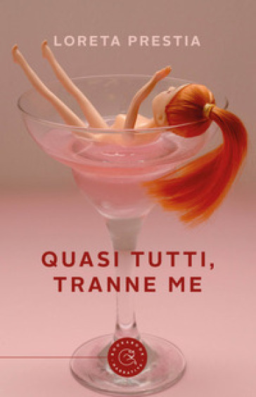 Quasi tutti, tranne me - Loreta Prestia