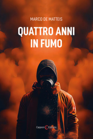 Quattro anni in fumo - Marco De Matteis