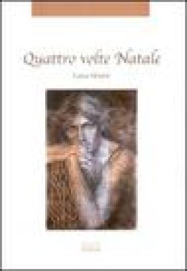 Quattro volte Natale - Laura Morini