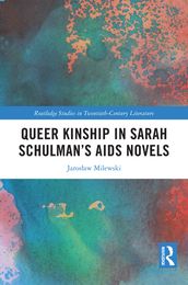 Queer Kinship in Sarah Schulman s AIDS Novels