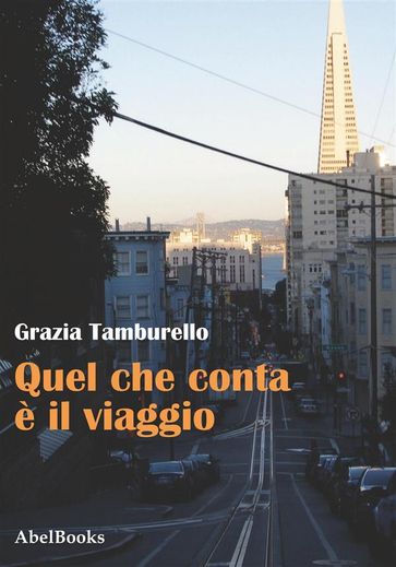 Quel che conta è il viaggio - Grazia Tamburello