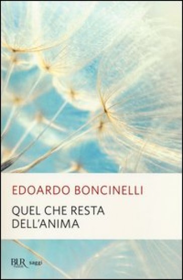 Quel che resta dell'anima - Edoardo Boncinelli