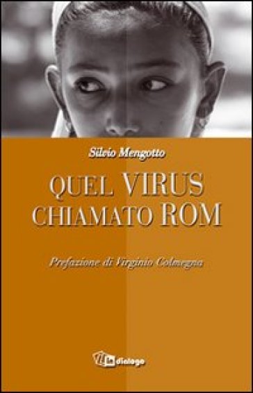 Quel virus chiamato rom - Silvio Mengotto