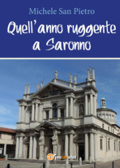 Quell anno ruggente a Saronno