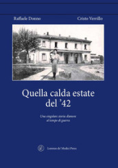 Quella calda estate del  42. Una singolare storia d amore al tempo di guerra