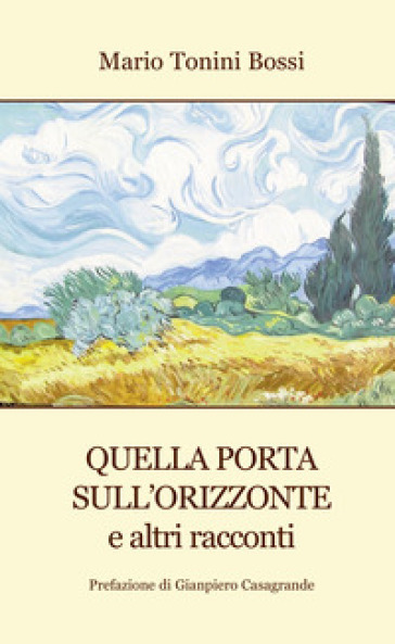 Quella porta sull'orizzonte e altri racconti - Mario Tonini Bossi