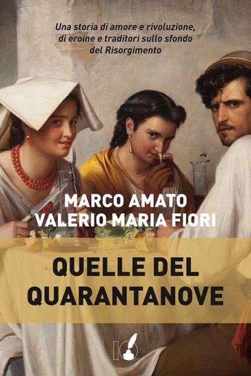 Quelle del Quarantanove - Marco Amato - Valerio Maria Fiori