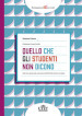 Quello che gli studenti non dicono. Dalle loro parole alla costruzione dell intimità emotiva in classe