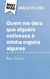 Quem me dera que alguém estivesse à minha espera algures de Anna Gavalda (Análise do livro)