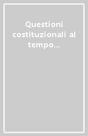 Questioni costituzionali al tempo del populismo e del sovranismo