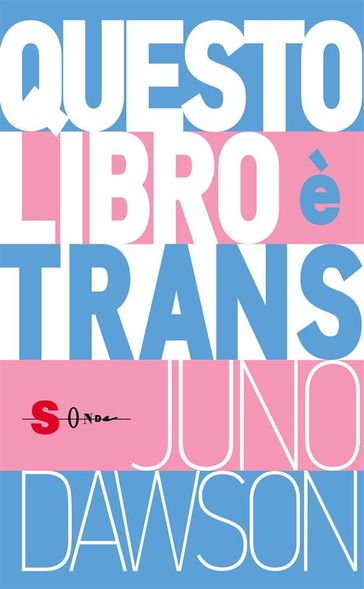 Questo libro è trans - Juno Dawson