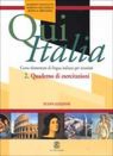 Qui Italia. Corso elementare di lingua italiana per stranieri. Quaderno di esercitazioni - Marina Falcinelli - Alberto Mazzetti - Bianca Servadio