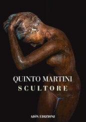 Quinto Martini. Scultore