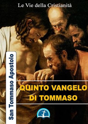 Quinto Vangelo di Tommaso - San Tommaso Apostolo