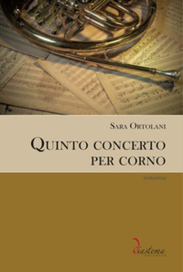 Quinto concerto per corno - Sara Ortolani