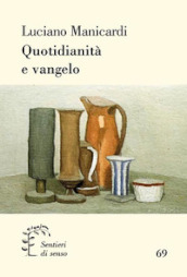 Quotidianità e Vangelo