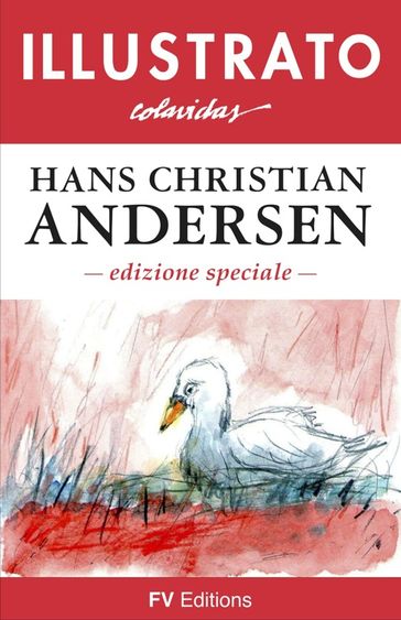 Racconti Illustrati - Hans Christian Andersen - Onésimo Colavidas