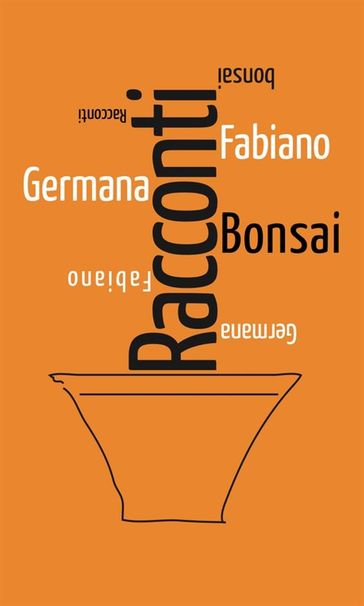 Racconti bonsai - Germana Fabiano