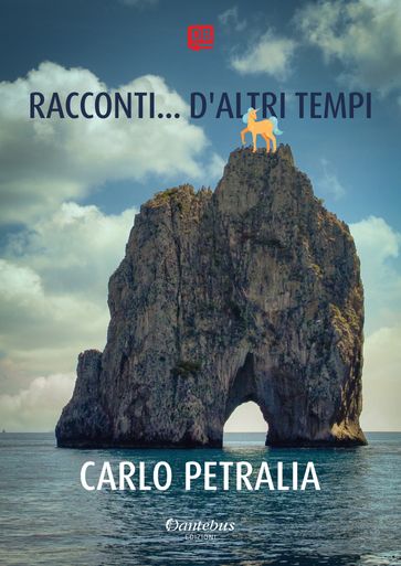 Racconti... d'altri tempi - Carlo Petralia