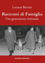 Racconti di famiglia - Una generazione fortunata