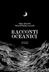 Racconti oceanici. Ediz. illustrata