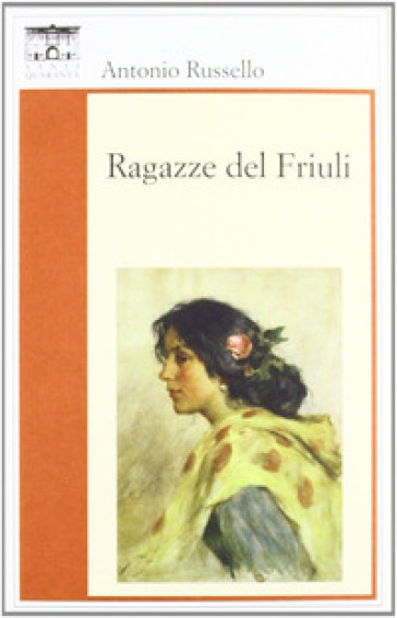 Ragazze del Friuli - Antonio Russello