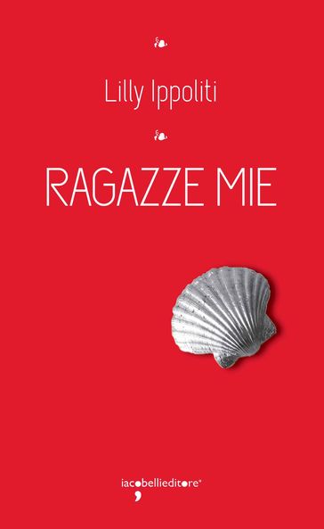 Ragazze mie - Lilly Ippoliti